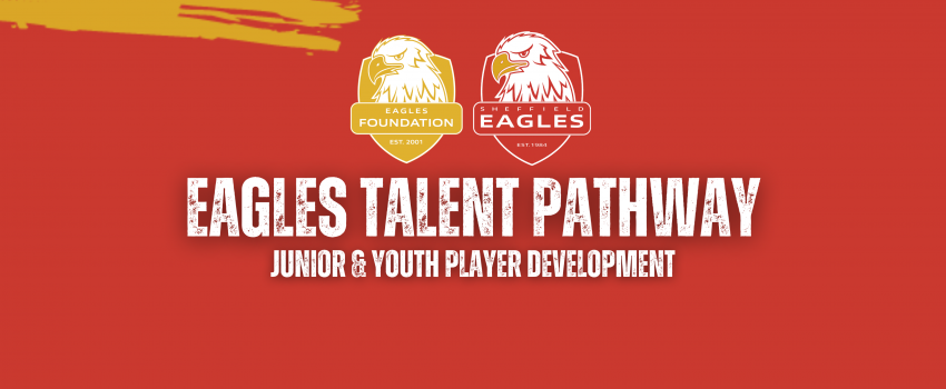 Eagles launch Talent Pathway Programme